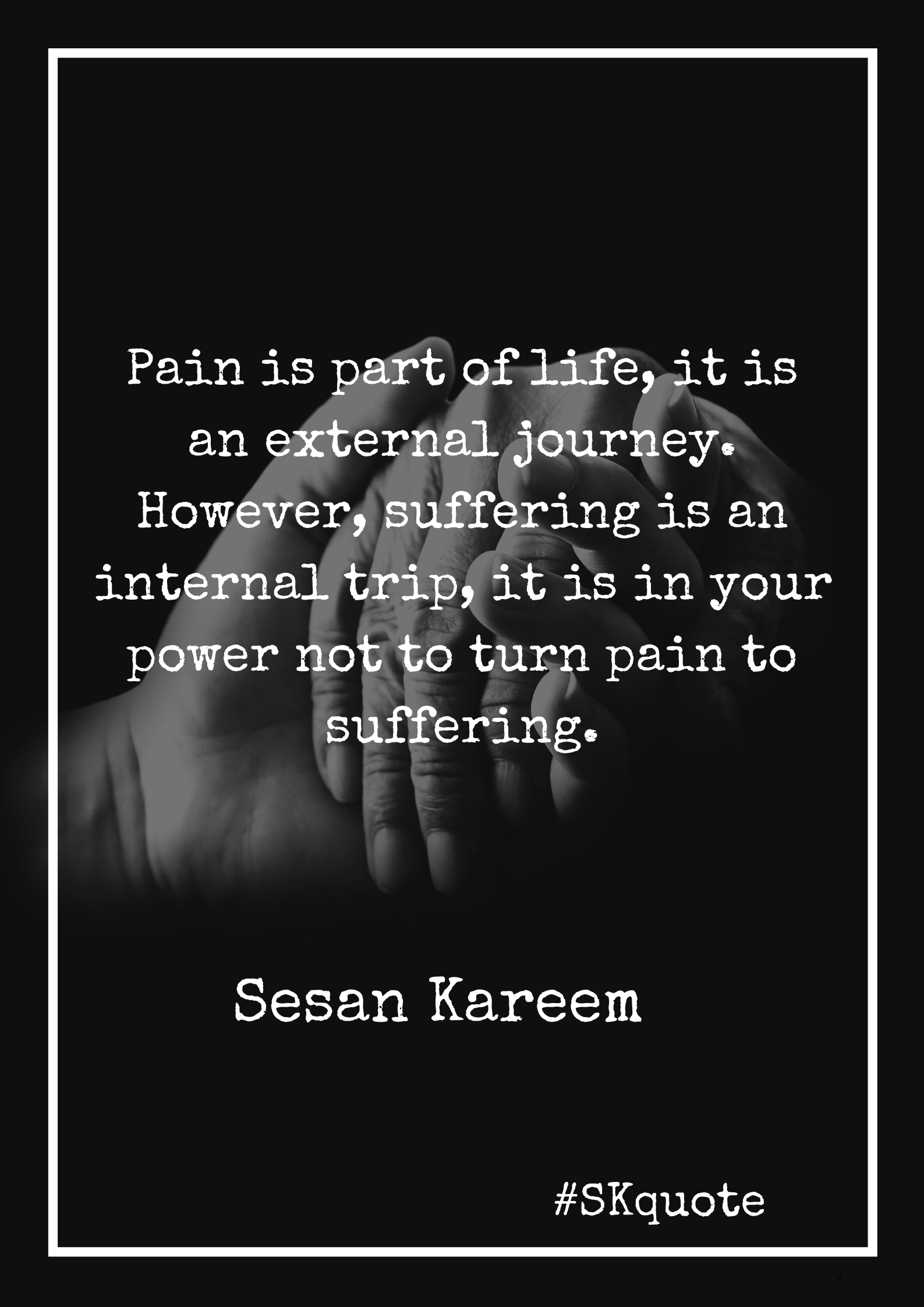 Sesan Kareem quote on pain